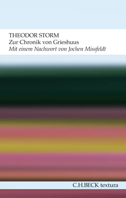 Abbildung von Storm, Theodor | Zur Chronik von Grieshuus | 1. Auflage | 2013 | beck-shop.de