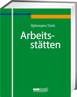 Abbildung von Opfermann / Streit | Arbeitsstätten | 1. Auflage | 2022 | beck-shop.de