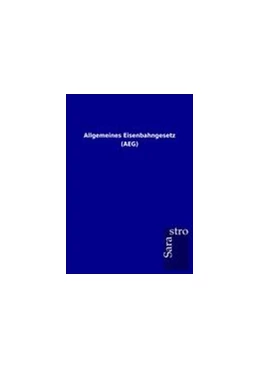 Abbildung von Allgemeines Eisenbahngesetz (AEG) | 1. Auflage | 2012 | beck-shop.de
