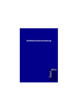 Abbildung von Strahlenschutzverordnung | 1. Auflage | 2012 | beck-shop.de