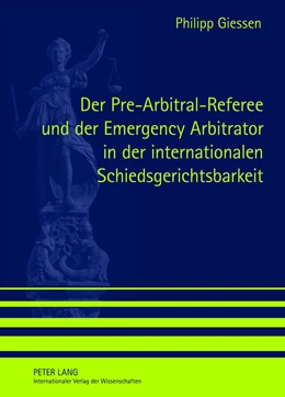 Abbildung von Giessen | Der Pre-Arbitral-Referee und der Emergency Arbitrator in der internationalen Schiedsgerichtsbarkeit | 1. Auflage | 2012 | beck-shop.de
