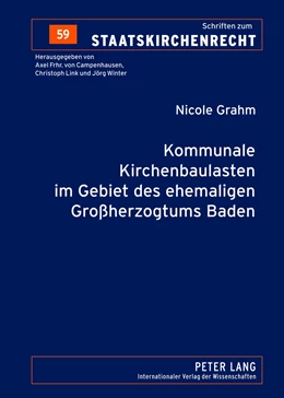 Abbildung von Grahm | Kommunale Kirchenbaulasten im Gebiet des ehemaligen Großherzogtums Baden | 1. Auflage | 2012 | beck-shop.de