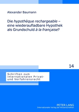 Abbildung von Baumann | Die hypothèque rechargeable - eine wiederaufladbare Hypothek als Grundschuld à la française? | 1. Auflage | 2012 | 14 | beck-shop.de