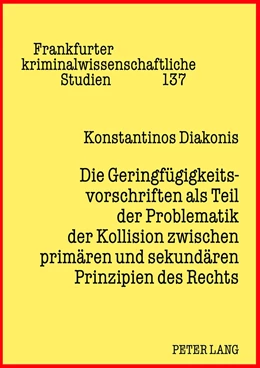 Abbildung von Diakonis | Die Geringfügigkeitsvorschriften als Teil der Problematik der Kollision zwischen primären und sekundären Prinzipien des Rechts | 1. Auflage | 2012 | beck-shop.de