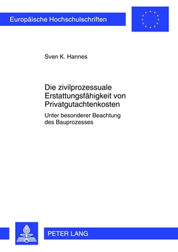 Abbildung von Hannes | Die zivilprozessuale Erstattungsfähigkeit von Privatgutachtenkosten | 1. Auflage | 2012 | 5319 | beck-shop.de