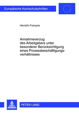 Abbildung von François | Annahmeverzug des Arbeitgebers unter besonderer Berücksichtigung eines Prozessbeschäftigungsverhältnisses | 1. Auflage | 2012 | 5283 | beck-shop.de
