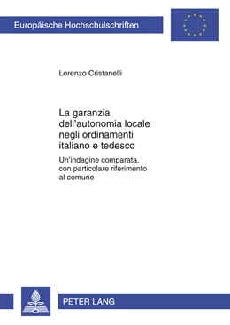 Abbildung von Cristanelli | La garanzia dell‘autonomia locale negli ordinamenti italiano e tedesco | 1. Auflage | 2012 | 5335 | beck-shop.de