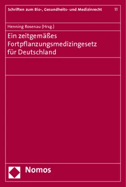 Abbildung von Rosenau | Ein zeitgemäßes Fortpflanzungsmedizingesetz für Deutschland | 1. Auflage | 2013 | 11 | beck-shop.de