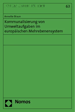 Abbildung von Braun | Kommunalisierung von Umweltaufgaben im europäischen Mehrebenensystem | 1. Auflage | 2012 | 63 | beck-shop.de
