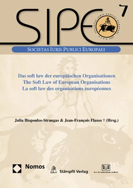Abbildung von Iliopoulos-Strangas / Flauss | Das soft law der europäischen Organisationen - The Soft Law of European Organisations - La soft law des organisations européennes | 1. Auflage | 2012 | beck-shop.de