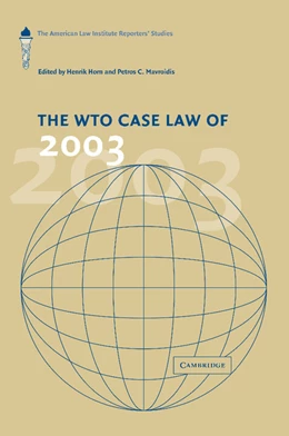 Abbildung von Horn / Mavroidis | The WTO Case Law of 2003 | 1. Auflage | 2013 | beck-shop.de