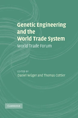 Abbildung von Wüger / Cottier | Genetic Engineering and the World Trade System | 1. Auflage | 2013 | beck-shop.de