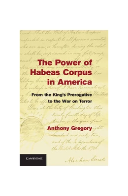Abbildung von Gregory | The Power of Habeas Corpus in America | 1. Auflage | 2013 | beck-shop.de