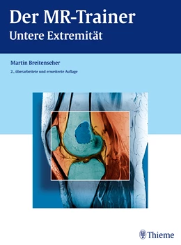 Abbildung von Breitenseher | Der MR-Trainer • Untere Extremität | 2. Auflage | 2013 | beck-shop.de