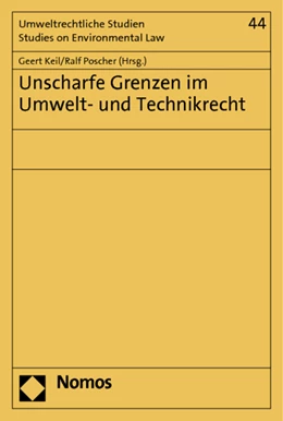 Abbildung von Keil / Poscher | Unscharfe Grenzen im Umwelt- und Technikrecht | 1. Auflage | 2012 | 44 | beck-shop.de