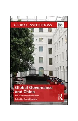 Abbildung von Kennedy | Global Governance and China | 1. Auflage | 2017 | beck-shop.de