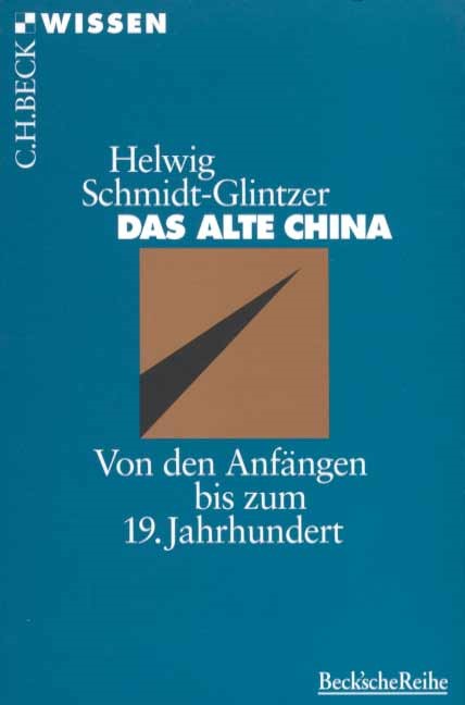 Cover: Schmidt-Glintzer, Helwig, Das alte China