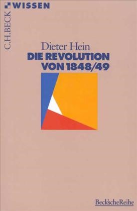 Cover: Hein, Dieter, Die Revolution von 1848/49
