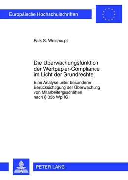 Abbildung von Weishaupt | Die Überwachungsfunktion der Wertpapier-Compliance im Licht der Grundrechte | 1. Auflage | 2012 | 5374 | beck-shop.de