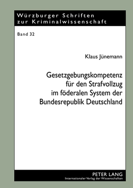 Abbildung von Jünemann | Gesetzgebungskompetenz für den Strafvollzug im föderalen System der Bundesrepublik Deutschland | 1. Auflage | 2012 | 32 | beck-shop.de