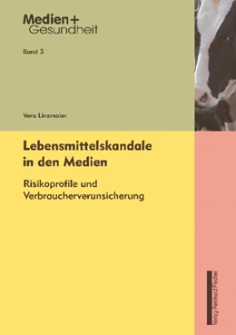 Abbildung von Linzmaier | Lebensmittelskandale in den Medien | 1. Auflage | | beck-shop.de