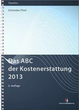 Abbildung von Schneider / Thiel | Das ABC der Kostenerstattung 2013 | 2. Auflage | 2013 | beck-shop.de