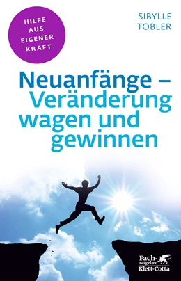 Abbildung von Tobler | Neuanfänge - Veränderung wagen und gewinnen (Fachratgeber Klett-Cotta) | 6. Auflage | 2012 | beck-shop.de