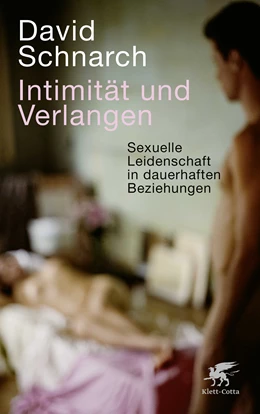 Abbildung von Schnarch | Intimität und Verlangen | 13. Auflage | 2012 | beck-shop.de