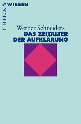 Abbildung von Schneiders, Werner | Das Zeitalter der Aufklärung | 5. Auflage | 2014 | 2058 | beck-shop.de