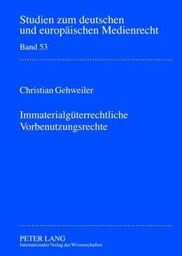 Abbildung von Gehweiler | Immaterialgüterrechtliche Vorbenutzungsrechte | 1. Auflage | 2012 | beck-shop.de