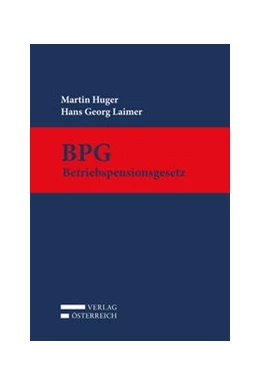 Abbildung von Huger / Laimer | Betriebspensionsgesetz: BPG | 1. Auflage | 2017 | beck-shop.de