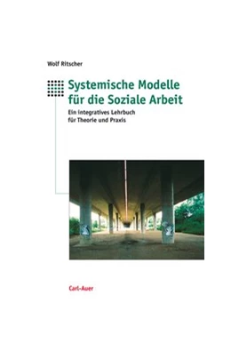 Abbildung von Ritscher | Systemische Modelle für die Soziale Arbeit | 7. Auflage | 2022 | beck-shop.de
