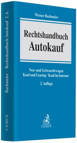 Abbildung von Bachmeier | Rechtshandbuch Autokauf | 2. Auflage | 2013 | beck-shop.de