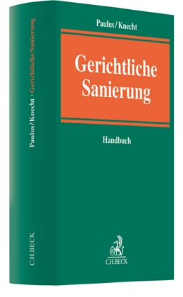 Abbildung von Paulus / Knecht | Gerichtliche Sanierung | 1. Auflage | 2018 | beck-shop.de