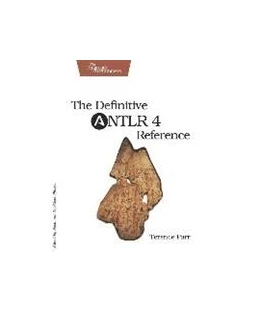 Abbildung von Terence Parr | The Definitive ANTLR 4 Reference | 1. Auflage | 2013 | beck-shop.de