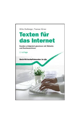 Abbildung von Grafberger / Hörner | Texten für das Internet | 2. Auflage | 2013 | 50934 | beck-shop.de