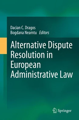 Abbildung von Dragos / Neamtu | Alternative Dispute Resolution in European Administrative Law | 1. Auflage | 2014 | beck-shop.de