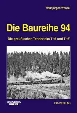 Abbildung von Wenzel | Die Baureihe 94 | 1. Auflage | 2018 | beck-shop.de