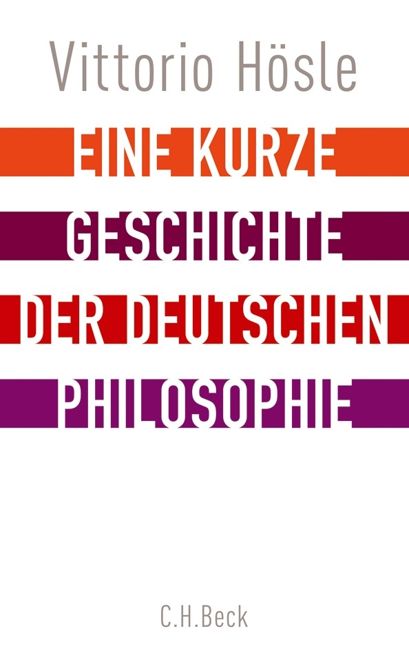 Cover: Hösle, Vittorio, Eine kurze Geschichte der deutschen Philosophie