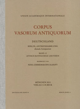 Abbildung von Zimmermann-Elseify, Nina | Corpus Vasorum Antiquorum Deutschland Bd. 93: Berlin Band 13 | 1. Auflage | 2013 | Band 93 | beck-shop.de