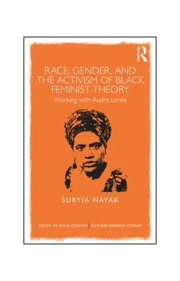 Abbildung von Nayak | Race, Gender and the Activism of Black Feminist Theory | 1. Auflage | 2014 | beck-shop.de