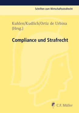 Abbildung von Kuhlen / Kudlich | Compliance und Strafrecht | 1. Auflage | 2013 | beck-shop.de