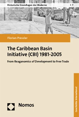 Abbildung von Pressler | The Caribbean Basin Initiative (CBI) 1981-2005 | 1. Auflage | 2012 | 7 | beck-shop.de