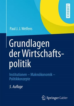 Abbildung von Welfens | Grundlagen der Wirtschaftspolitik | 5. Auflage | 2012 | beck-shop.de