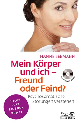 Abbildung von Seemann | Mein Körper und ich - Freund oder Feind? (Fachratgeber Klett-Cotta) | 6. Auflage | 2012 | beck-shop.de