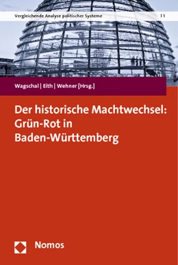 Abbildung von Wagschal / Eith | Der historische Machtwechsel: Grün-Rot in Baden-Württemberg | 1. Auflage | 2013 | 1 | beck-shop.de