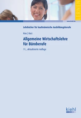 Abbildung von Hau / Kurz | Allgemeine Wirtschaftslehre für Büroberufe | 11. Auflage | 2013 | beck-shop.de