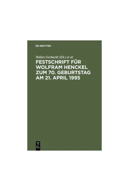 Abbildung von Gerhardt / Diederichsen | Festschrift für Wolfram Henckel zum 70. Geburtstag am 21. April 1995 | 1. Auflage | 1995 | beck-shop.de