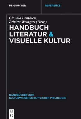 Abbildung von Benthien / Weingart | Handbuch Literatur & Visuelle Kultur | 1. Auflage | 2014 | beck-shop.de