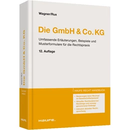 Abbildung von Wagner / Rux | Die GmbH & Co.KG | 12. Auflage | 2013 | beck-shop.de